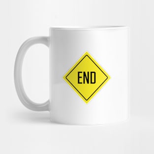 End Warning Sign Mug
